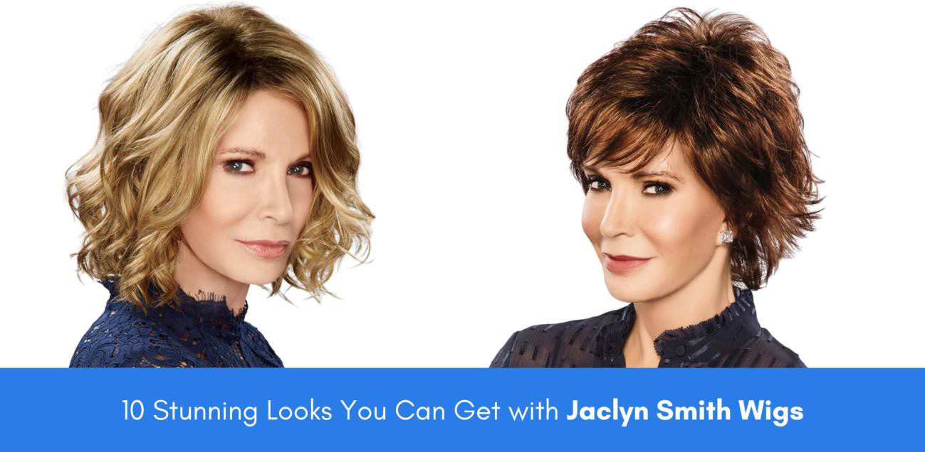 10 Stunning Looks You Can Get With Jaclyn Smith Wigs
