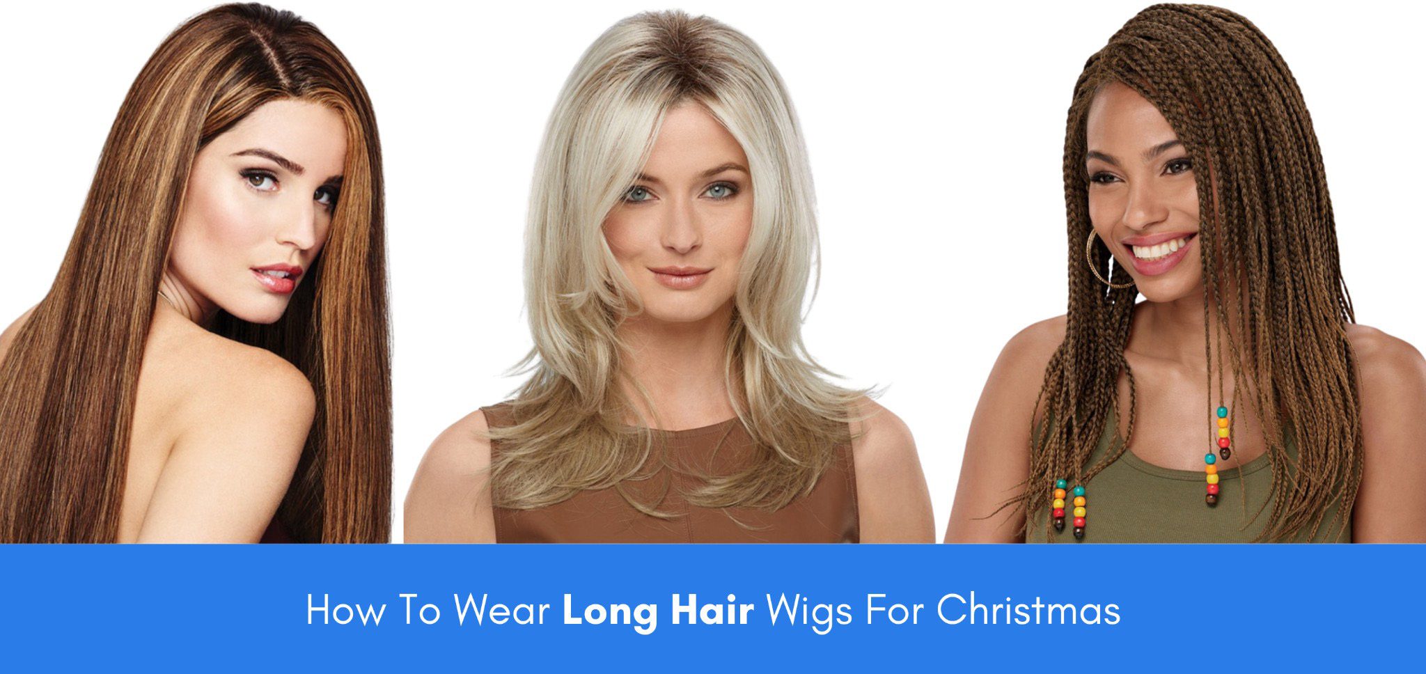 how to wear long hair wigs for christmas