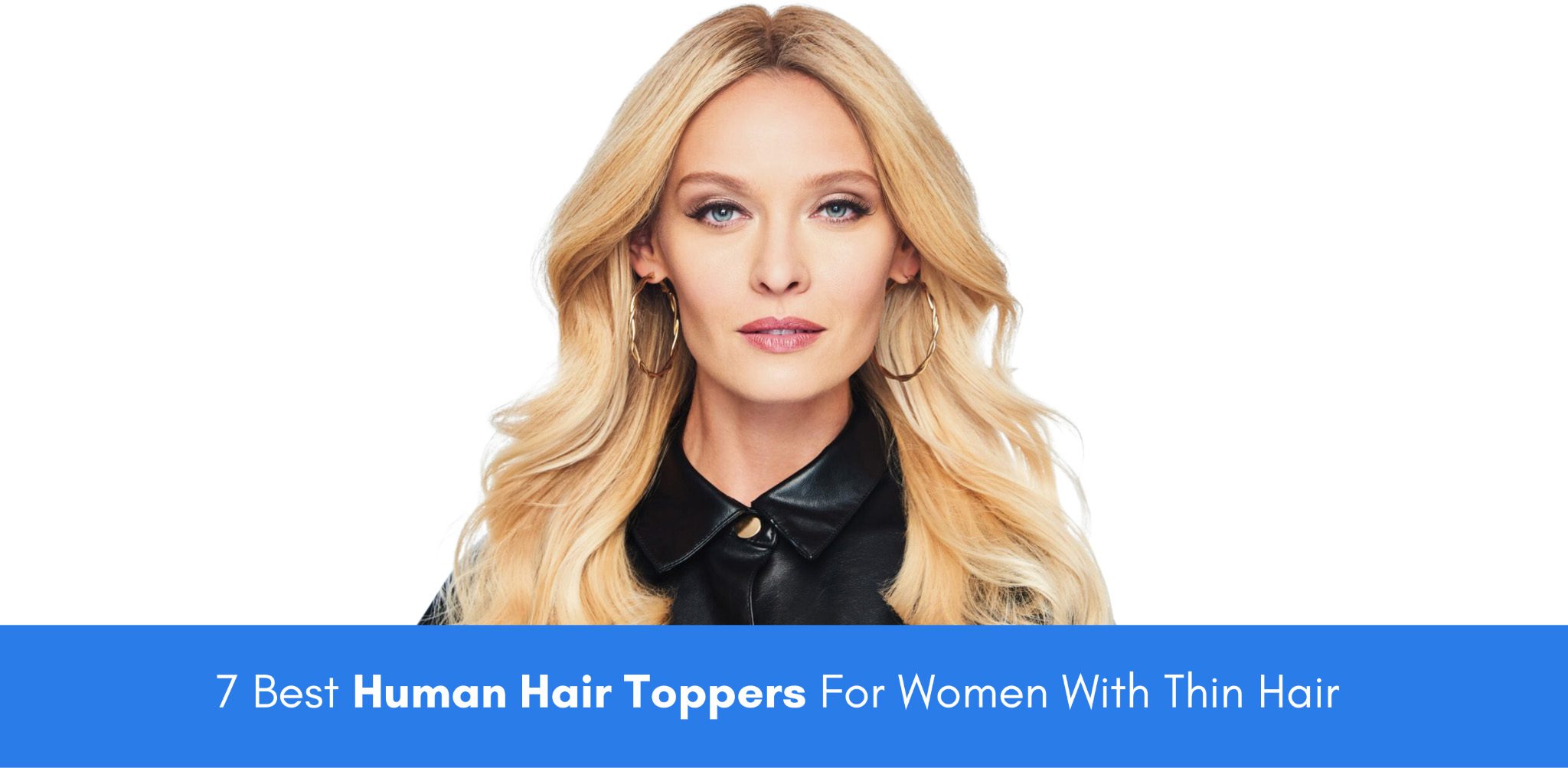 7 Best Human Hair Toppers For Women With Thin Hair