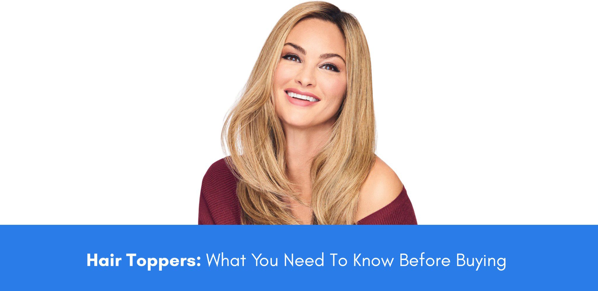 Hair Toppers: What You Need To Know Before Buying