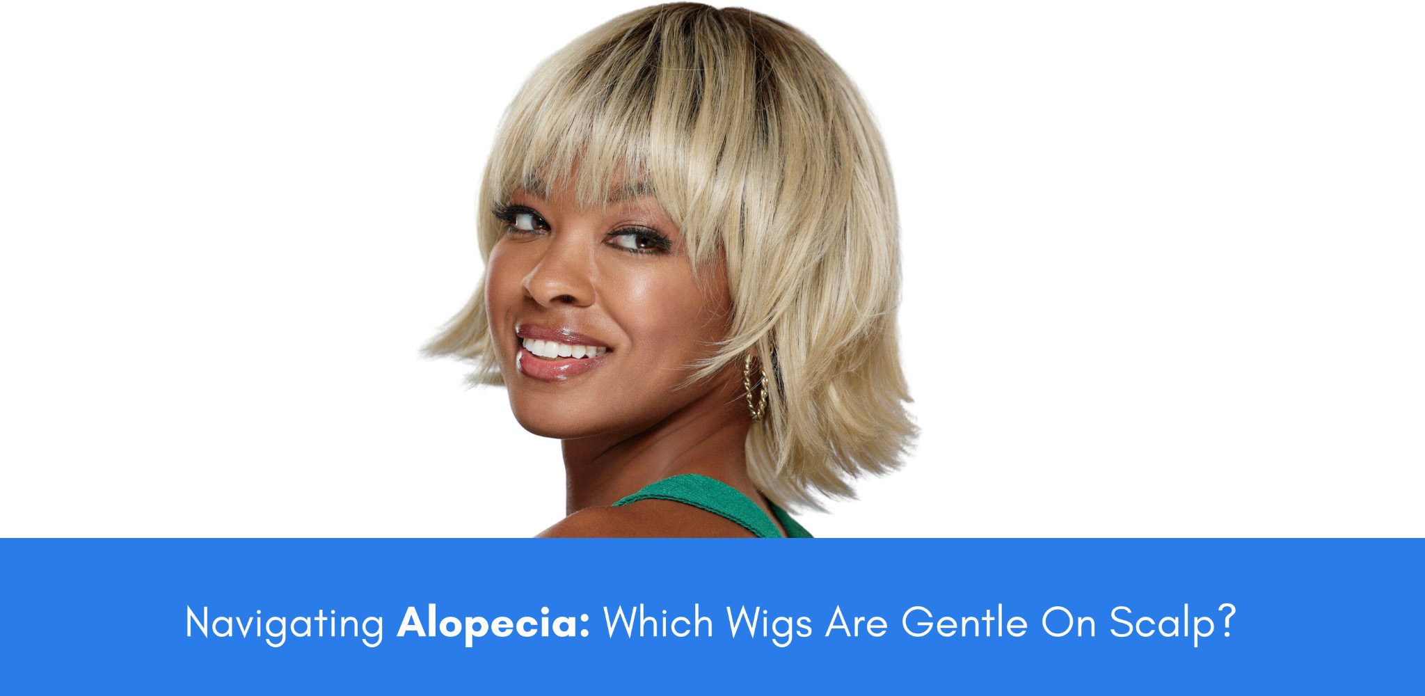 Navigating Alopecia: Which Wigs Are Gentle On Scalp?