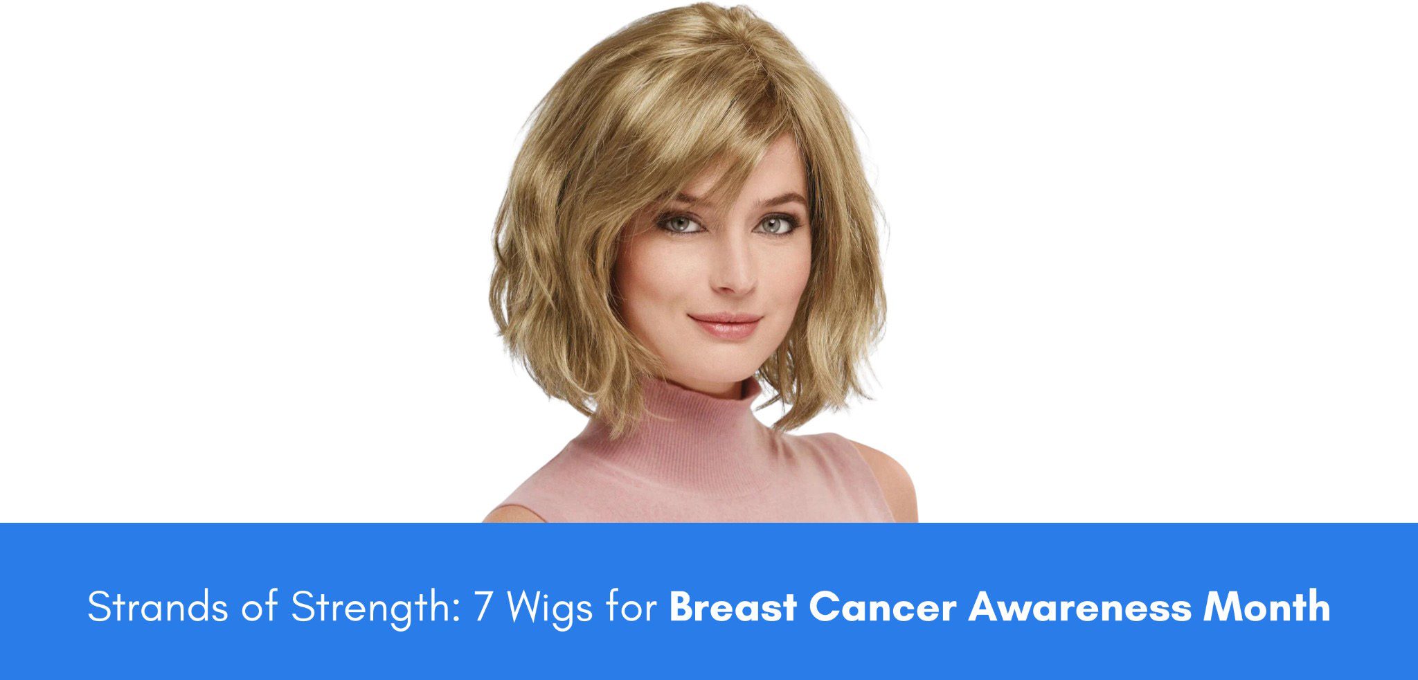 strands of strength 7 wigs for breast cancer awareness month